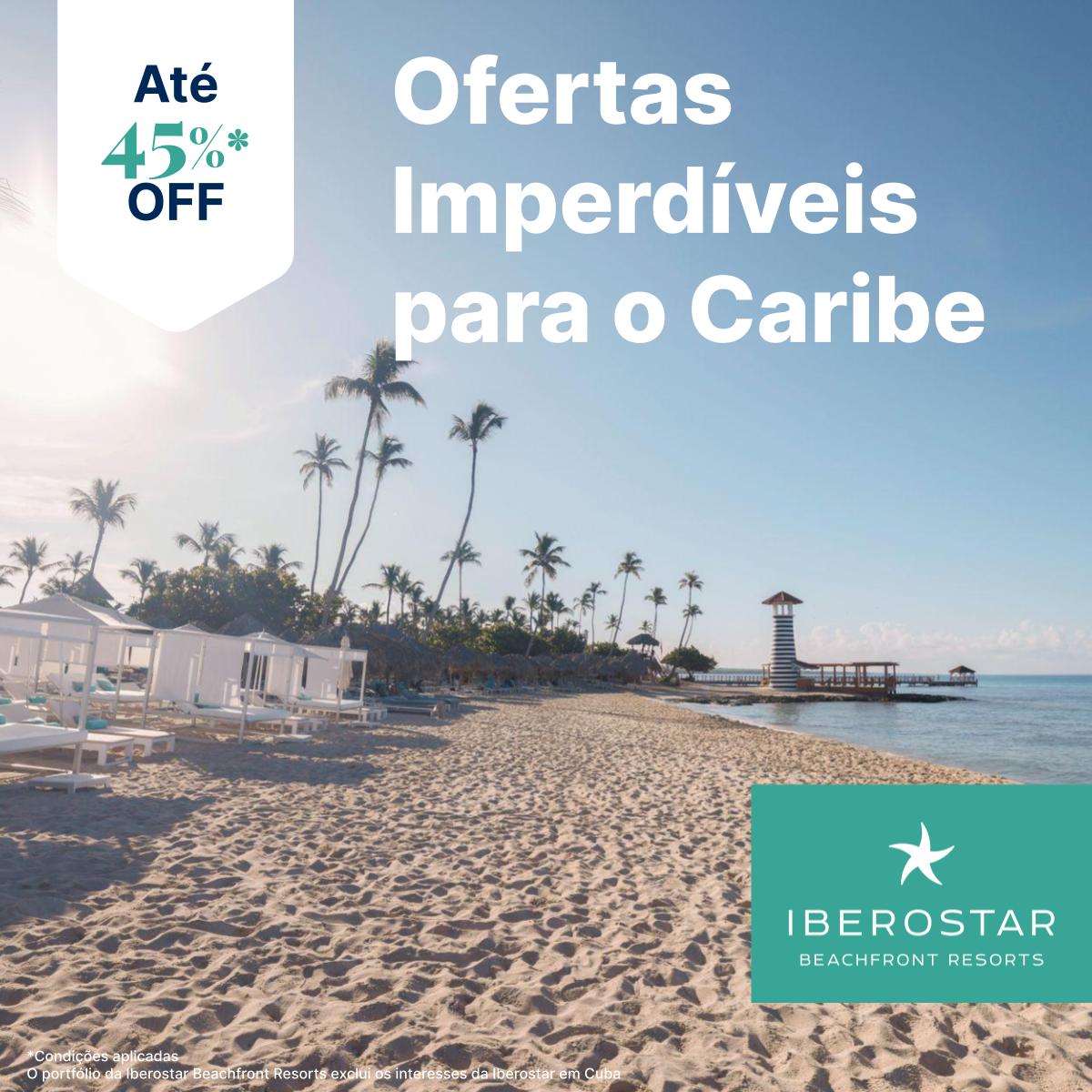 Ofertas Imperdíveis da Iberostar no Brasil e no Caribe